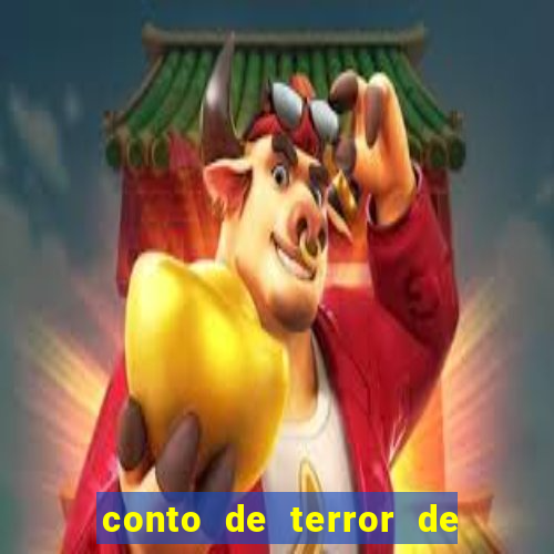 conto de terror de 15 linhas